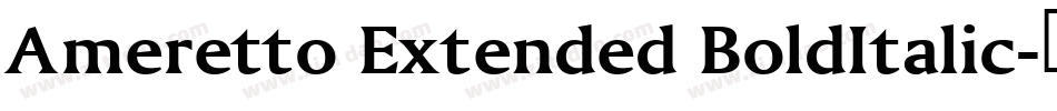 Ameretto Extended BoldItalic字体转换